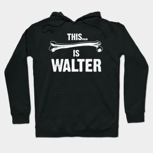 This Is Walter Hoodie